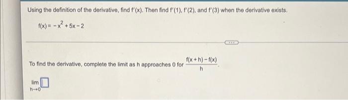 Using The Definition Of The Derivative Find F X Then Find F 1 F 2 And F 3 When The Derivative Exists F X 1
