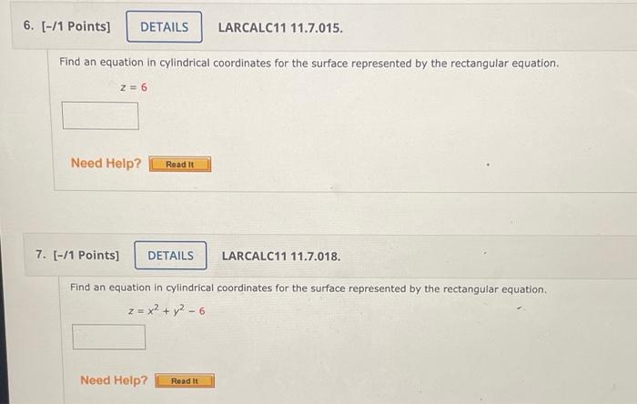 6 1 Points Details Larcalc11 11 7 015 Find An Equation In Cylindrical Coordinates For The Surface Represented By T 1