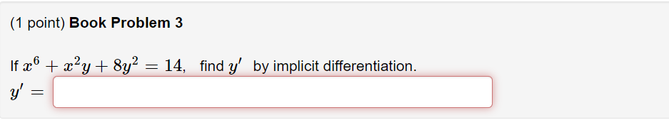 1 Point Book Problem 3 If X6 X Y 8y 14 Find Y By Implicit Differentiation Y 1