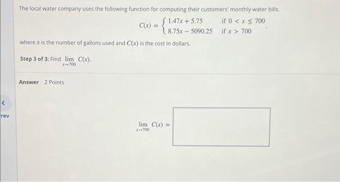 C 0 1 478 5 75 If 0 X 700 1 8 75x 5090 25 If X 700 Where X Is The Number Of Gallons Used And C X Is The 1
