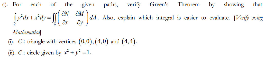 The Given Paths Verify Green S Theorem By Showing That Da Also Explain Which Integral Is Easier To Evaluate Verify 1