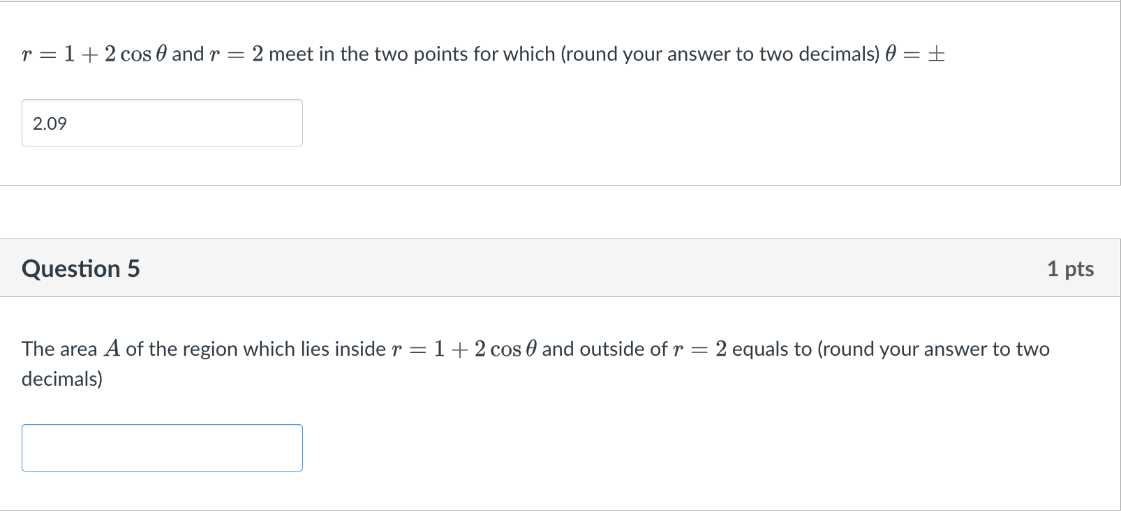 R 1 2 Cos 0 And R 2 Meet In The Two Points For Which Round Your Answer To Two Decimals 0 2 09 Question 5 1 1