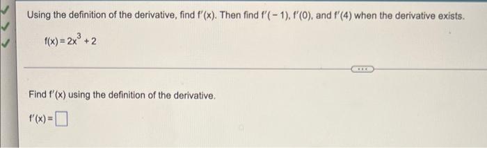 Using The Definition Of The Derivative Find F X Then Find F 1 F 0 And F 4 When The Derivative Exists F X 1