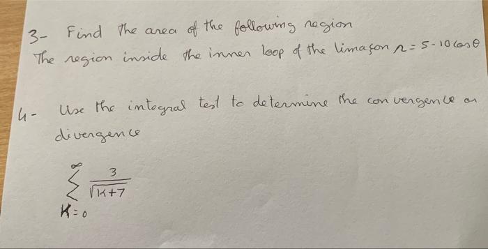 3 Find The Area Of The Following Region The Region Inside The Inner Loop Of The Limason 5 10630 14 Use The Integral 1