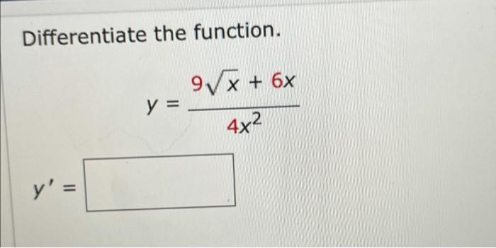 Differentiate The Function 9 X 6x Y 4x Y 1