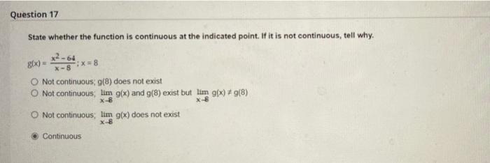 Question 17 State Whether The Function Is Continuous At The Indicated Point If It Is Not Continuous Tell Why G X X 1