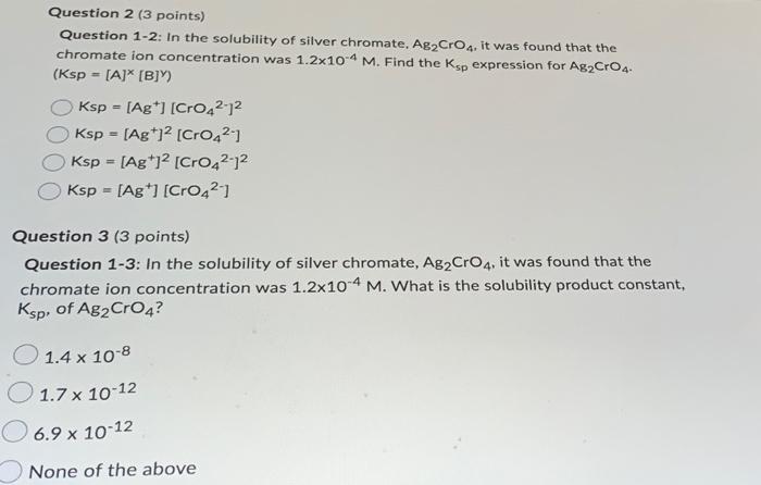 Question 2 3 Points Question 1 2 In The Solubility Of Silver Chromate Ag Cros It Was Found That The Chromate Ion Co 1