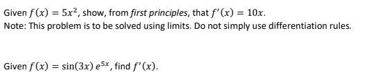 Given F X 5x Show From First Principles That F X 10x Note This Problem Is To Be Solved Using Limits Do Not 1