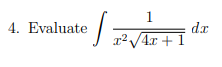 S Dx 1 X 2 4x 1 4 Evaluate 1
