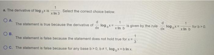 Determine The Truth Of A Through E Give An Explanation Or Counterexample For Each 1 D A The Derivative Of Log 3x 2