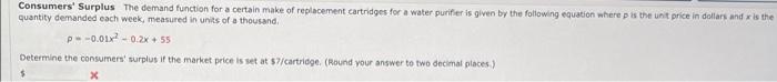 Consumers Surplus The Demand Function For A Certain Make Of Replacement Cartridges For A Water Purifier Is Given By The 1