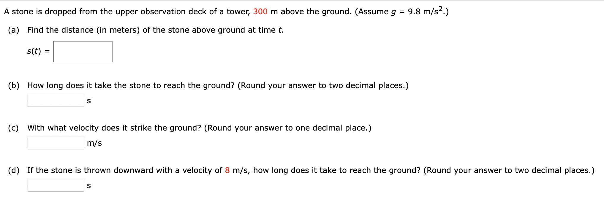 A Stone Is Dropped From The Upper Observation Deck Of A Tower 300 M Above The Ground Assume G 9 8 M S A Find T 1