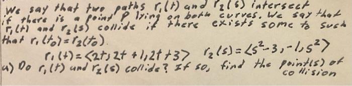 We Say That Two Paths Ri T And 12 5 Intersect There Is A Point There On Both Flying Collide Curves We Say That If 5 1