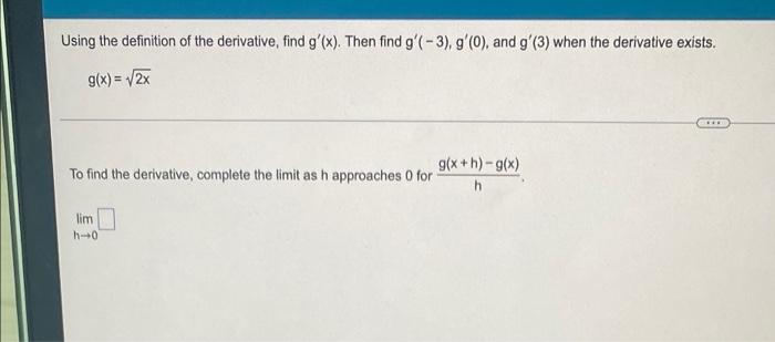 Using The Definition Of The Derivative Find G X Then Find G 3 G 0 And G 3 When The Derivative Exists G X 1