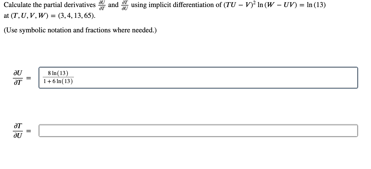 Calculate The Partial Derivatives And Using Implicit Differentiation Of Tu V Ln W Uv Ln 13 At T U V W 1