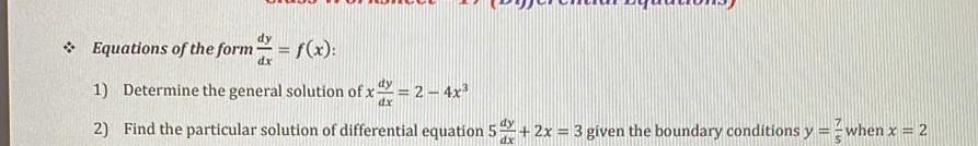 Equations Of The Form F X Dx 1 Determine The General Solution Of X 2 4x Dx 2 Find The Particular Solution O 1