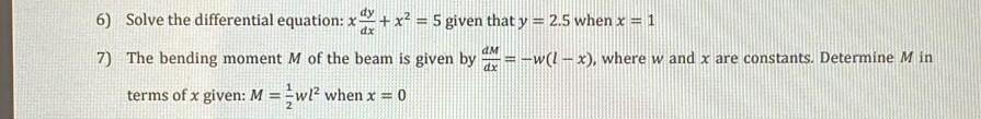 6 Solve The Differential Equation X X 5 Given That Y 2 5 When X 1 7 The Bending Moment M Of The Beam Is Give 1