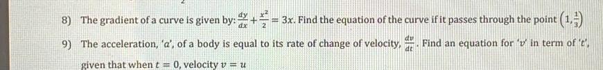 8 The Gradient Of A Curve Is Given By 3x Find The Equation Of The Curve If It Passes Through The Point 1 Dv Dt 1