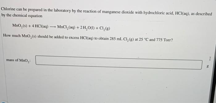Chlorine Can Be Prepared In The Laboratory By The Reaction Of Manganese Dioxide With Hydrochloric Acid Hcl Aq As Desc 2