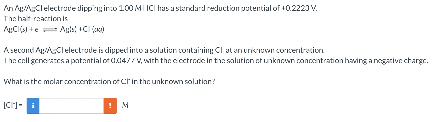 An Ag Agcl Electrode Dipping Into 1 00 M Hcl Has A Standard Reduction Potential Of 0 2223 V The Half Reaction Is Agcl 1