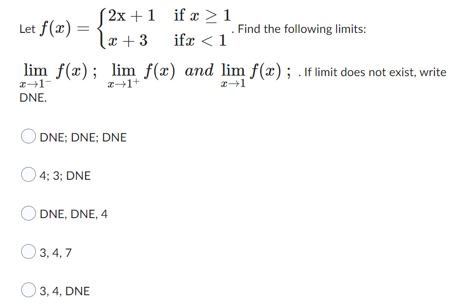 Let F X Lim F X X 1 Dne 2x 1 If X 1 Find The Following Limits X 3 Ifx 1 Lim F X And Lim F X If L 1