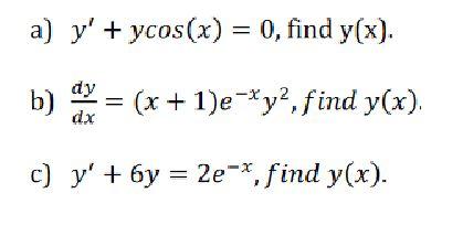 Please Solve These 3 Differential Equations For Their General Solutions And Show All Intermediate Steps Required To Do S 1