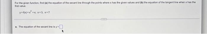 For The Given Function Find A The Equation Of The Secant Line Through The Points Where X Has The Given Values And B 1