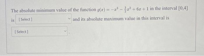 The Absolute Minimum Value Of The Function G X X 6x 1 In The Interval 0 4 Is Select And Its Absolute Maxim 1