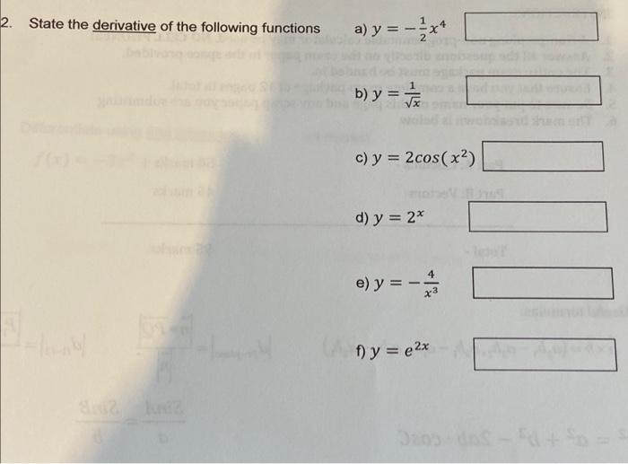 2 State The Derivative Of The Following Functions D A Y 1 B Y Y 2 C Y 2cos X D Y 2x E Y F Y 1