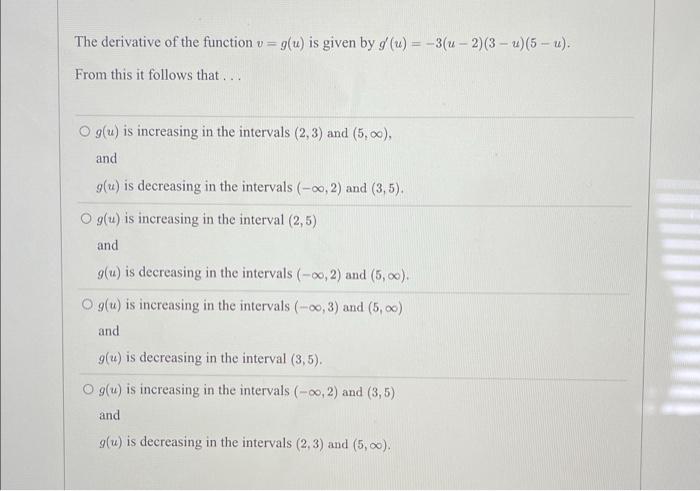 The Derivative Of The Function V G U Is Given By G U 3 U 2 3 U 5 U From This It Follows That O G U Is I 1