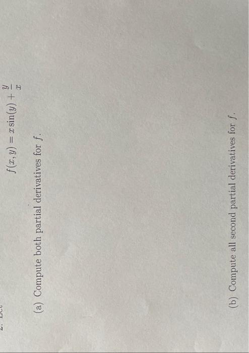I F X Y X Sin Y A Compute Both Partial Derivatives For F B Compute All Second Partial Derivatives For F Y X 1