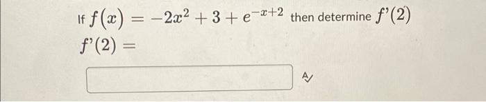 If F X 2x 3 E X 2 Then Determine F 2 F 2 1