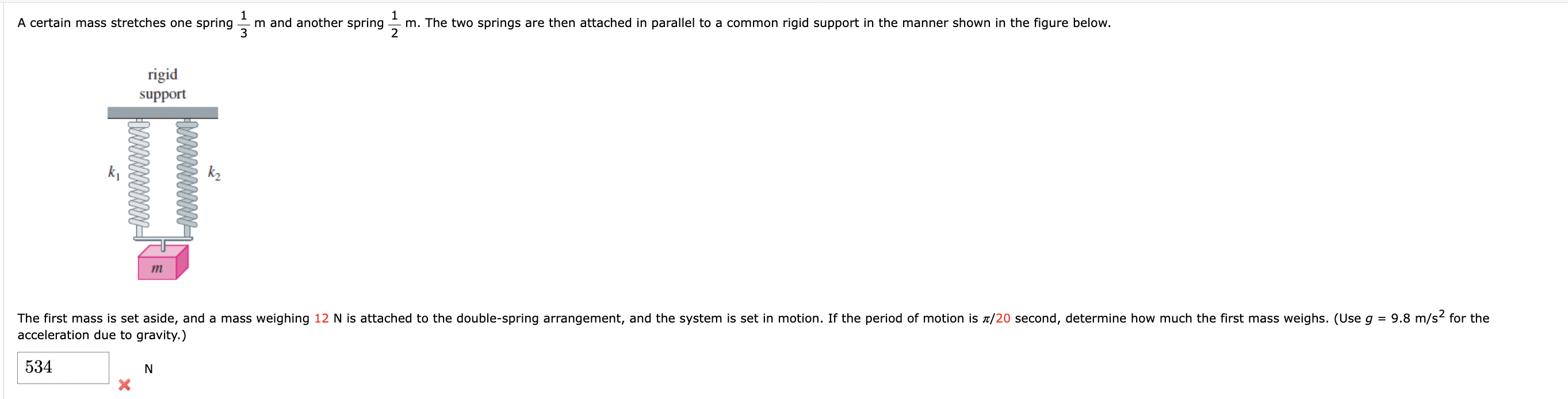 1 1 A Certain Mass Stretches One Spring Im And Another Spring M The Two Springs Are Then Attached In Parallel To A Comm 1