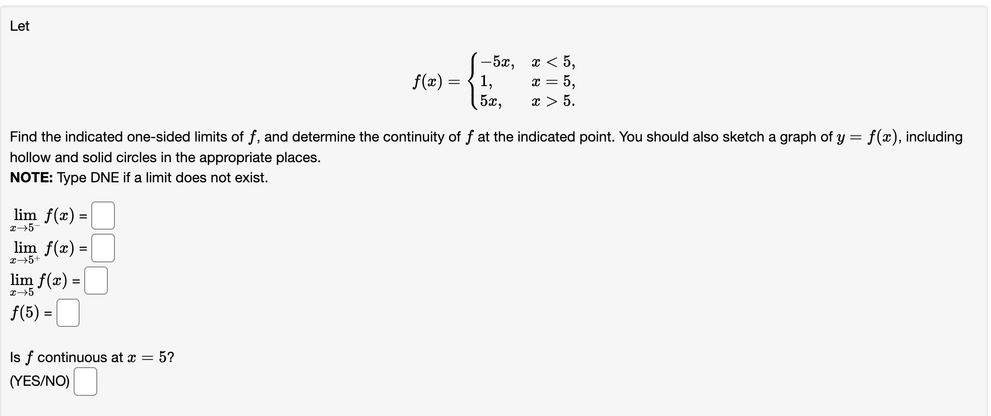 Let X 5 F X 1 X 5 5x X 5 Find The Indicated One Sided Limits Of F And Determine The Continuity Of F At 1