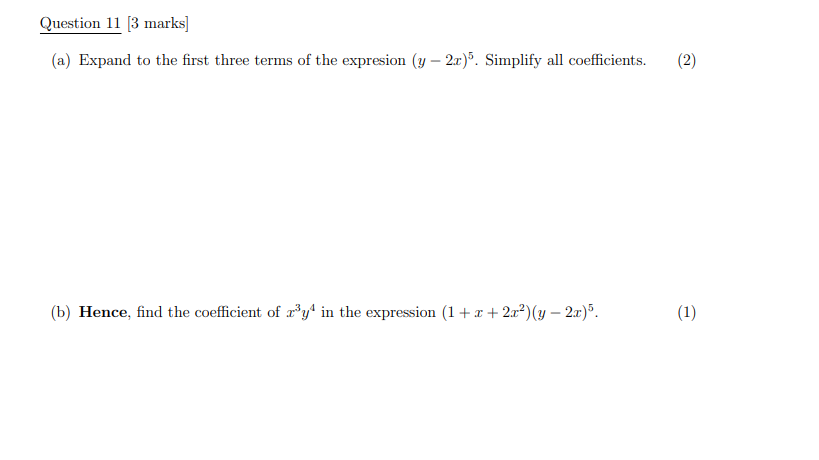 Question 11 3 Marks A Expand To The First Three Terms Of The Expresion Y 2x 5 Simplify All Coefficients 2 B H 1
