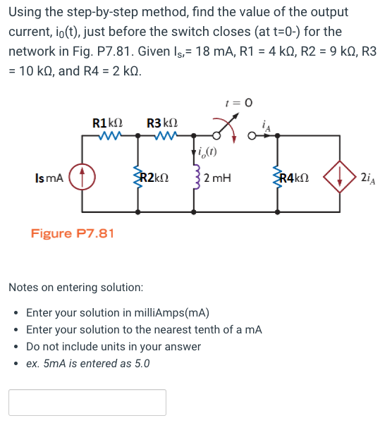 Using The Step By Step Method Find The Value Of The Output Current Io T Just Before The Switch Closes At T 0 For 1