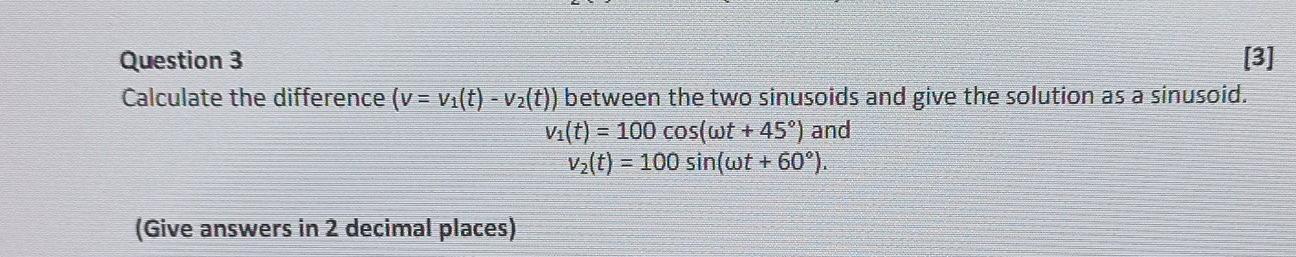 Question 3 3 Calculate The Difference V V T V T Between The Two Sinusoids And Give The Solution As A Sinusoi 1