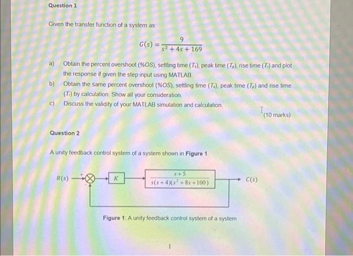 Question 1 Given The Transfer Function Of A System As 9 G S 52 4s 169 A Obtain The Percent Overshoot Os Settl 1