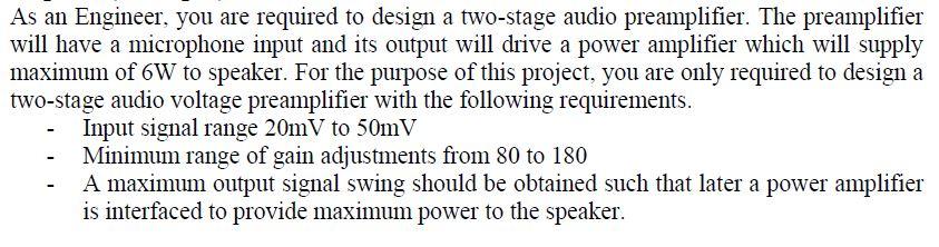 As An Engineer You Are Required To Design A Two Stage Audio Preamplifier The Preamplifier Will Have A Microphone Input 1
