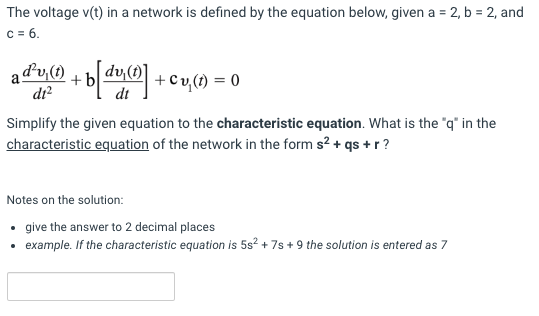 The Voltage V T In A Network Is Defined By The Equation Below Given A 2 B 2 And C 6 Ad U 0 B Dy 1 Cv 1