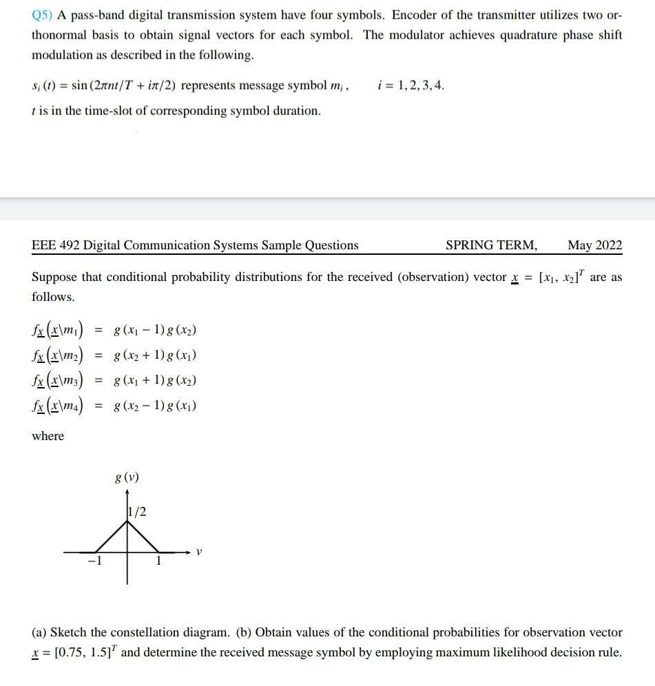 Q5 A Pass Band Digital Transmission System Have Four Symbols Encoder Of The Transmitter Utilizes Two Or Thonormal Bas 1