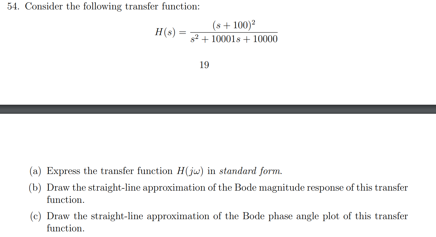54 Consider The Following Transfer Function H S S 100 S 10001s 10000 19 A Express The Transfer Function H 1