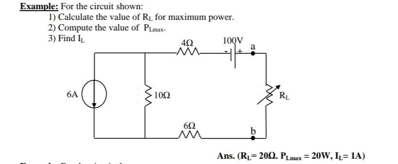 Example For The Circuit Shown 1 Calculate The Value Of R For Maximum Power 2 Compute The Value Of Plmax 3 Find I 1
