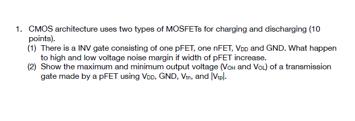 1 Cmos Architecture Uses Two Types Of Mosfets For Charging And Discharging 10 Points 1 There Is A Inv Gate Consist 1