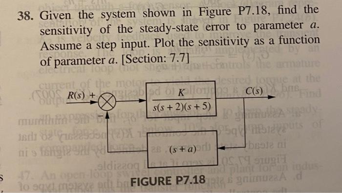 415 38 Given The System Shown In Figure P7 18 Find The Sensitivity Of The Steady State Error To Parameter A Assume A 1