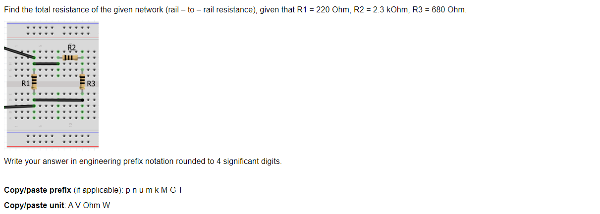 Find The Total Resistance Of The Given Network Rail To Rail Resistance Given That R1 220 Ohm R2 2 3 Kohm R3 6 1