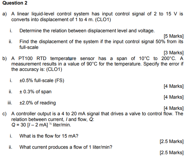 Question 2 A A Linear Liquid Level Control System Has Input Control Signal Of 2 To 15 V Is Converts Into Displacement O 1