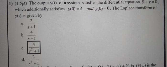 1 1 5pt The Output Y T Of A System Satisfies The Differential Equation Y 0 Which Additionally Satisfies Y 0 4 1