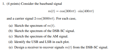 1 4 Points Consider The Baseband Signal M T Cos 300mt Sin 400nt And A Carrier Signal 2 Cos 3000mt For Each C 1