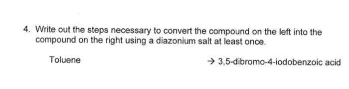 4 Write Out The Steps Necessary To Convert The Compound On The Left Into The Compound On The Right Using A Diazonium Sa 1